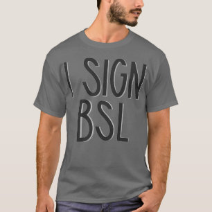 Camiseta Eu assino BSL - Língua de sinais britânica