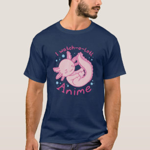 Camiseta Eu Assisto Um Anime Lotl, Anime Axolotl Kawaii Lo