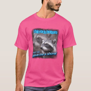 Camiseta Eu atingi o fundo do poço e a vida me deu uma pá g