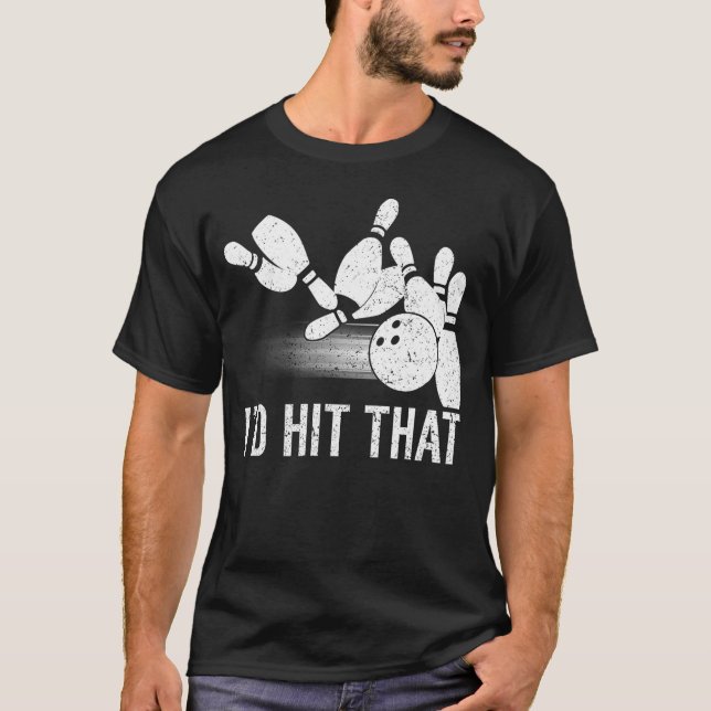 Camiseta Eu Atingiria Aquela Boliche Engraçada Bowler (Frente)