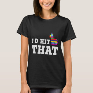 Camiseta Eu atingiria o custo do partido Pinata Cinco de Ma