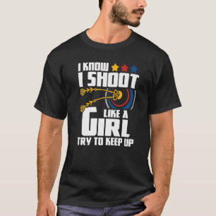 Camiseta Eu Atirei Como Uma Rapariga Archery Arco Bowman