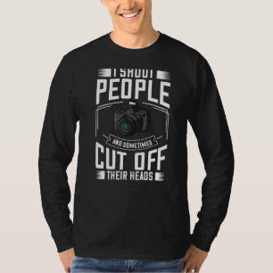 Camiseta Eu Atirei Pessoas E, Às Vezes, Cortei As Cabeças