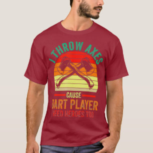 Camiseta Eu atiro Axes Porque o Dart também precisa de heró