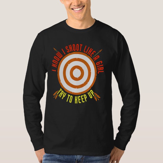 Camiseta Eu Atiro Como Uma Rapariga Tentando Continuar Com  (Frente)