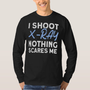 Camiseta Eu Atiro Raio X Nada Me Assusta Rad Tech Radiologi