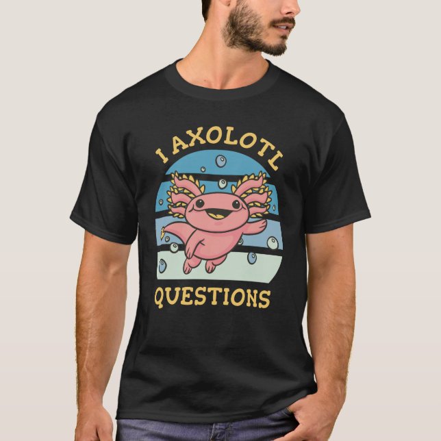 Camiseta Eu axolotl perguntas (Frente)