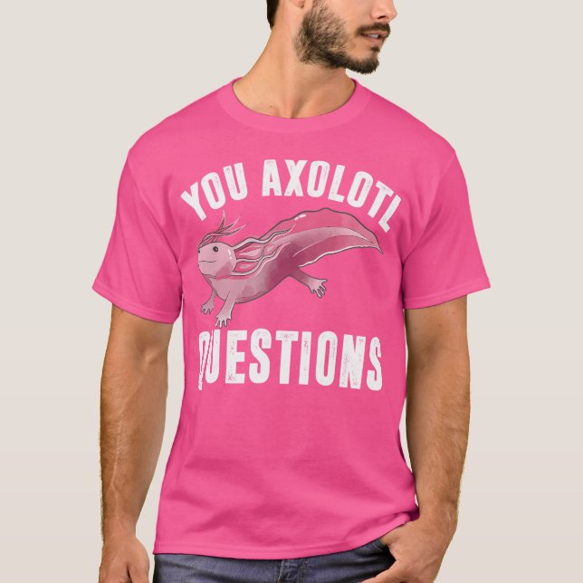 Camiseta Eu Axolotl questiona Engraçada Armada Mexicana Sal (Frente)