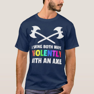 Camiseta Eu Balanço Ambas As Maneiras Com Violência Com Um