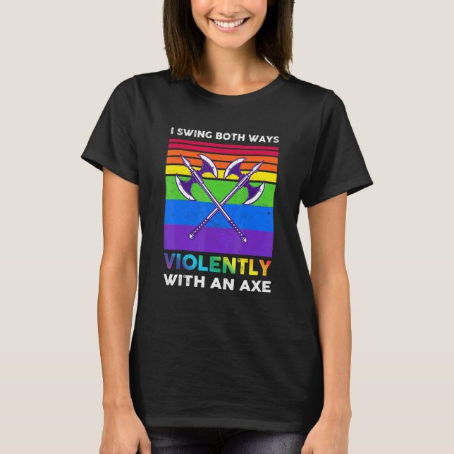 Camiseta Eu Balanço Dos Dois Jeitos Violentamente Com Um Ma (Frente)