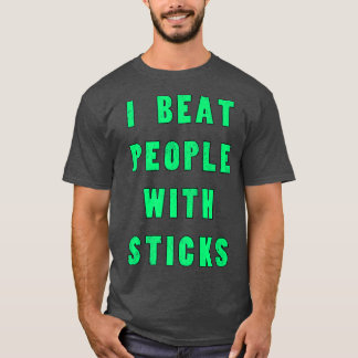 Camiseta Eu Bato Pessoas Com Sticks Esportivos Atleta S