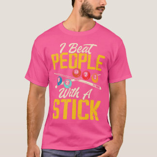 Camiseta Eu Bato Pessoas Com Um Pau Para Bilhares Divertido