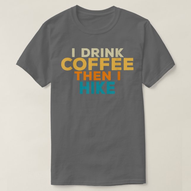 Camiseta Eu bebo café e aí eu pego refúgio de café (Frente do Design)