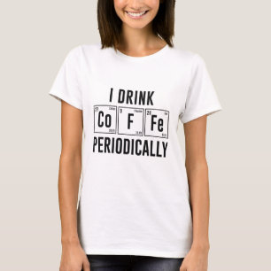 Camiseta Eu Bebo Café Periodicamente