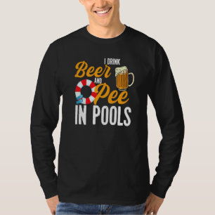 Camiseta Eu Bebo Cerveja E Urino Em Piscinas Nadando Eu Ur