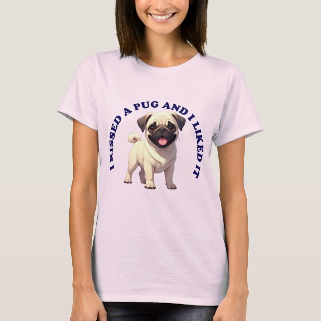 Camiseta Eu Beijei um Filhote de Pug (Frente)
