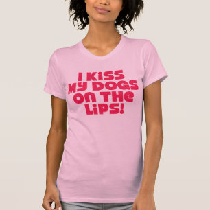 Camiseta Eu beijo meus cães nos lábios