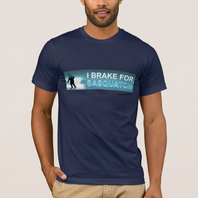 Camiseta Eu Braço Para Sasquatch (Frente)