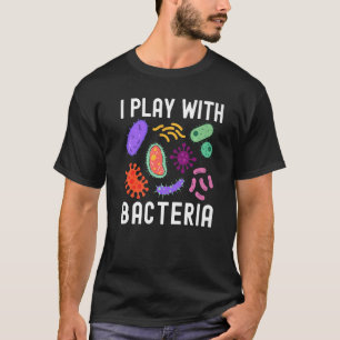 Camiseta Eu Brinco Com Bactérias Microbiologia Humor Cienti