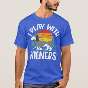 Camiseta Eu Brinco Com O Wieners Engraçados.