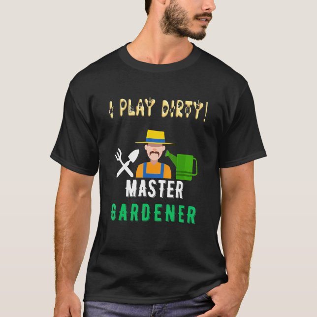 Camiseta Eu Brinco Sujo Com Arbustos De Lírios E Pares Jard (Frente)