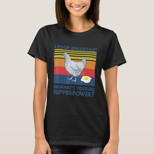 Camiseta Eu Cago Café da Manhã Qual é o Seu Superpoder Fran (Frente)