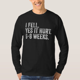 Camiseta Eu Caí Sim Doeu 6 8 Semanas  Osso Quebrado Braço V