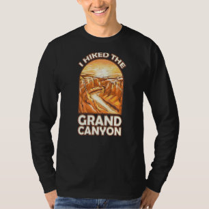 Camiseta Eu Caminhei O Desfiladeiro Do Grande Canyon Lá For