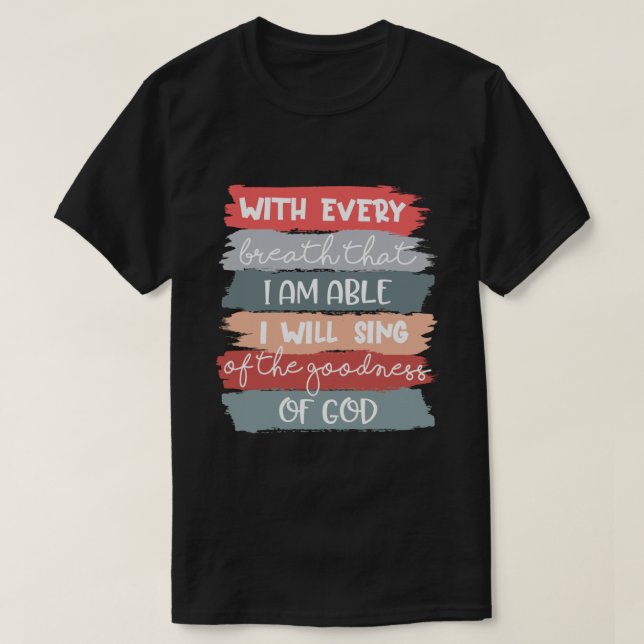 Camiseta Eu Canto A Bondade De Deus, Jesus, Cristão. (Frente do Design)