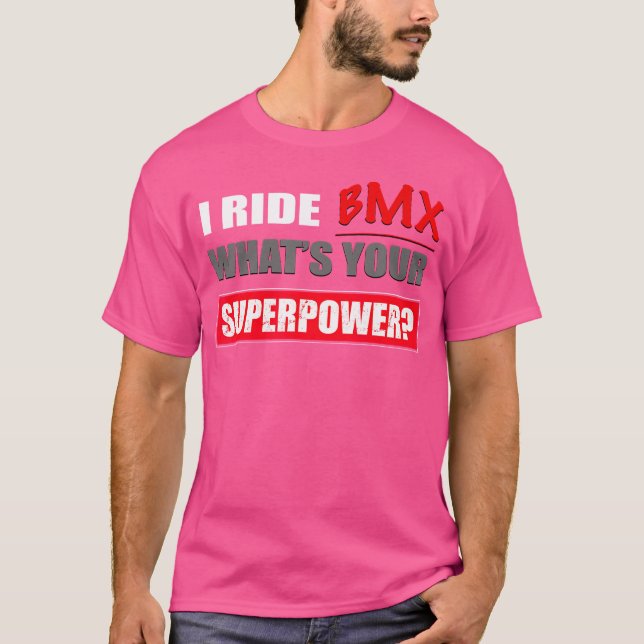 Camiseta Eu Canto Bmx Qual É O Seu Superpoder Bmx (Frente)
