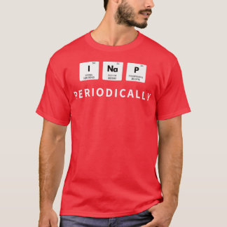 Camiseta Eu Canto Periodicamente Química Funny Periódica Da