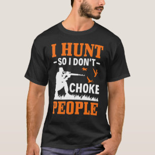 Camiseta Eu Cego, Então Não Pego Pato Pessoas Caçando Pato