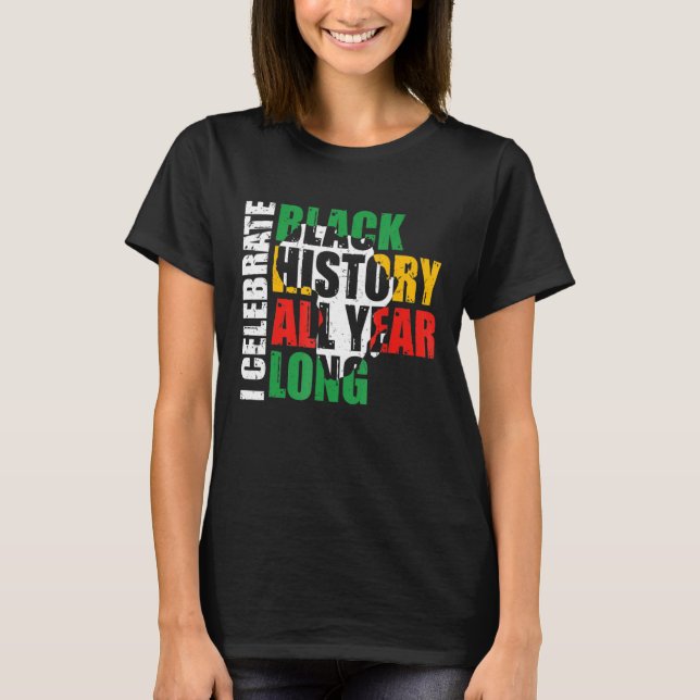 Camiseta Eu Celebro História Negra O Ano Todo (Frente)