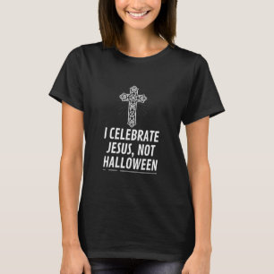 Camiseta Eu Celebro Jesus Não Halloween