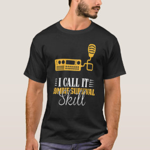 Camiseta Eu Chamo De Ham Radi De Ham Sobrevivência De Zombi