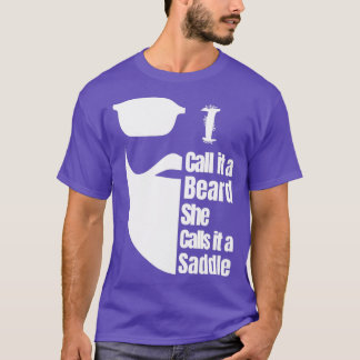 Camiseta Eu Chamo-Lo De Barba Ela Chama-Lo De Saddle 22