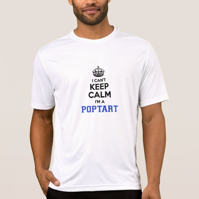 Camiseta Eu chanfro mantenho a calma Im um POPTART. (Frente)