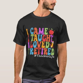 Camiseta Eu Cheguei A Ensinar Que Adorava Que Eu Aposentava