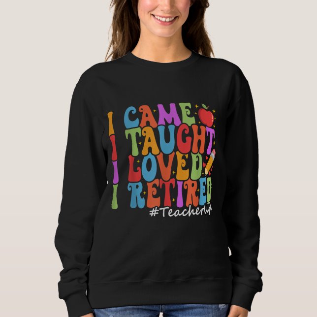 Camiseta Eu Cheguei A Ensinar Que Amava Eu Me Aposentar, Pr (Frente)