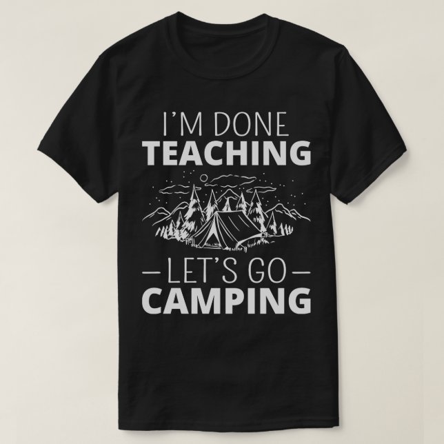 Camiseta Eu Cheguei A Ensinar Vamos Acampar II (Frente do Design)