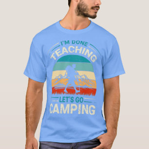 Camiseta Eu Cheguei A Ensinar Vamos Acampar Professora Engr