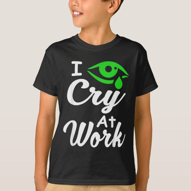 Camiseta Eu Choro No Trabalho Piada De Trabalho Engraçada P (Frente)