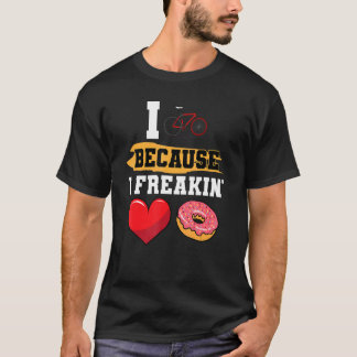 Camiseta Eu Ciclo Porque Eu Estraguei Rosquinhas De Amor