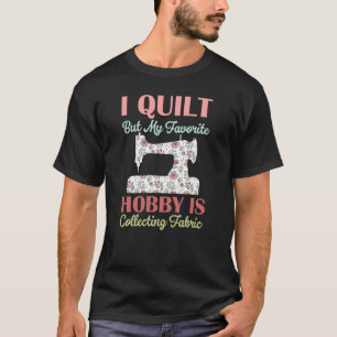 Camiseta eu colcha, mas meu passatempo favorito é coleciona