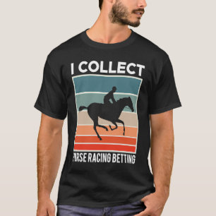 Camiseta Eu Coleciono Apostas de Corrida de Cavalos Apostas
