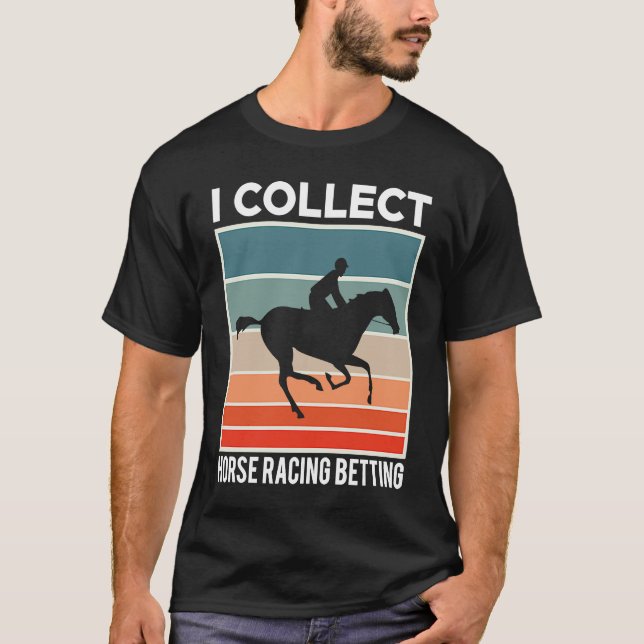 Camiseta Eu Coleciono Apostas de Corrida de Cavalos Apostas (Frente)