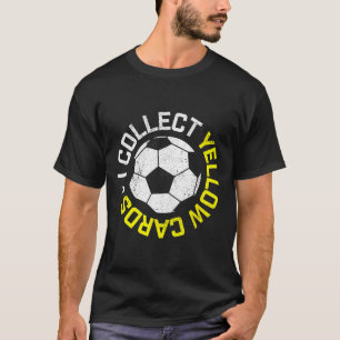 Camiseta Eu Coleciono Cartões Amarelos, Citação Divertida d