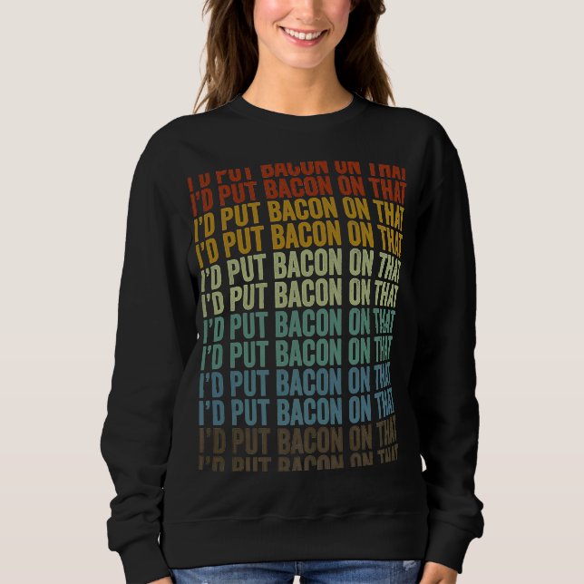 Camiseta Eu colocaria Bacon naquele Bacon (Frente)
