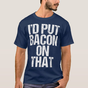 Camiseta Eu colocaria Bacon naquele fazendeiro de porcos, P