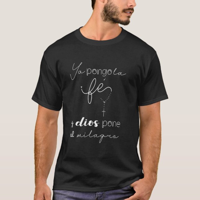 Camiseta Eu coloco a fé Deus faz o milagre (Frente)